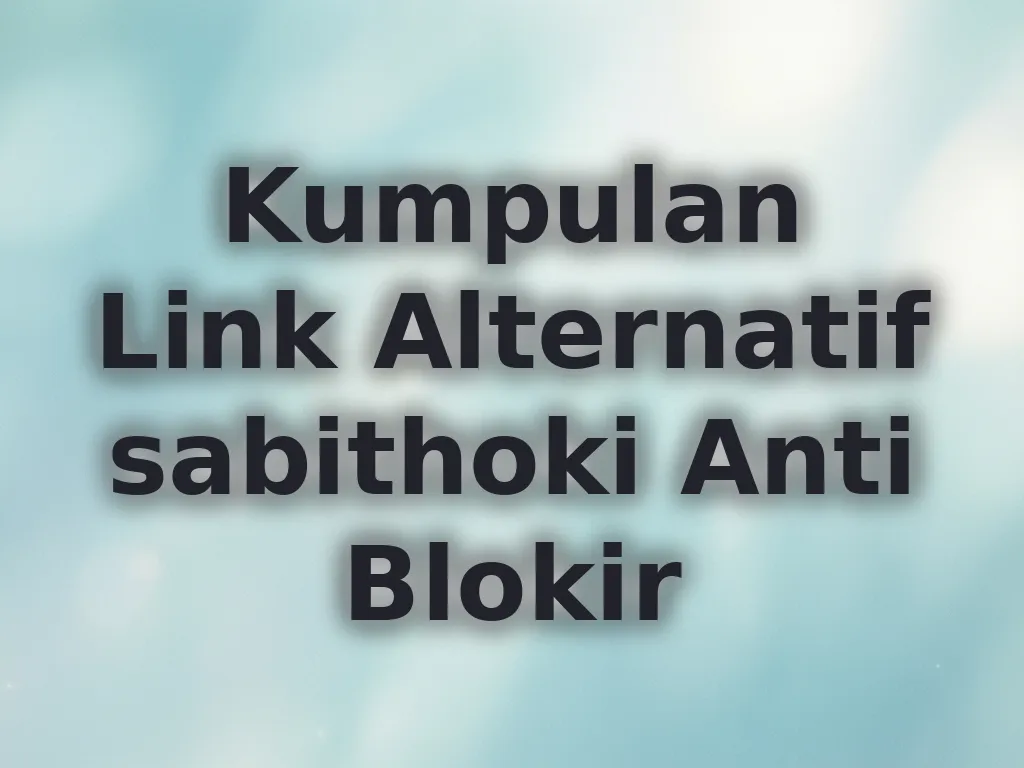 Link Alternatif sabithoki